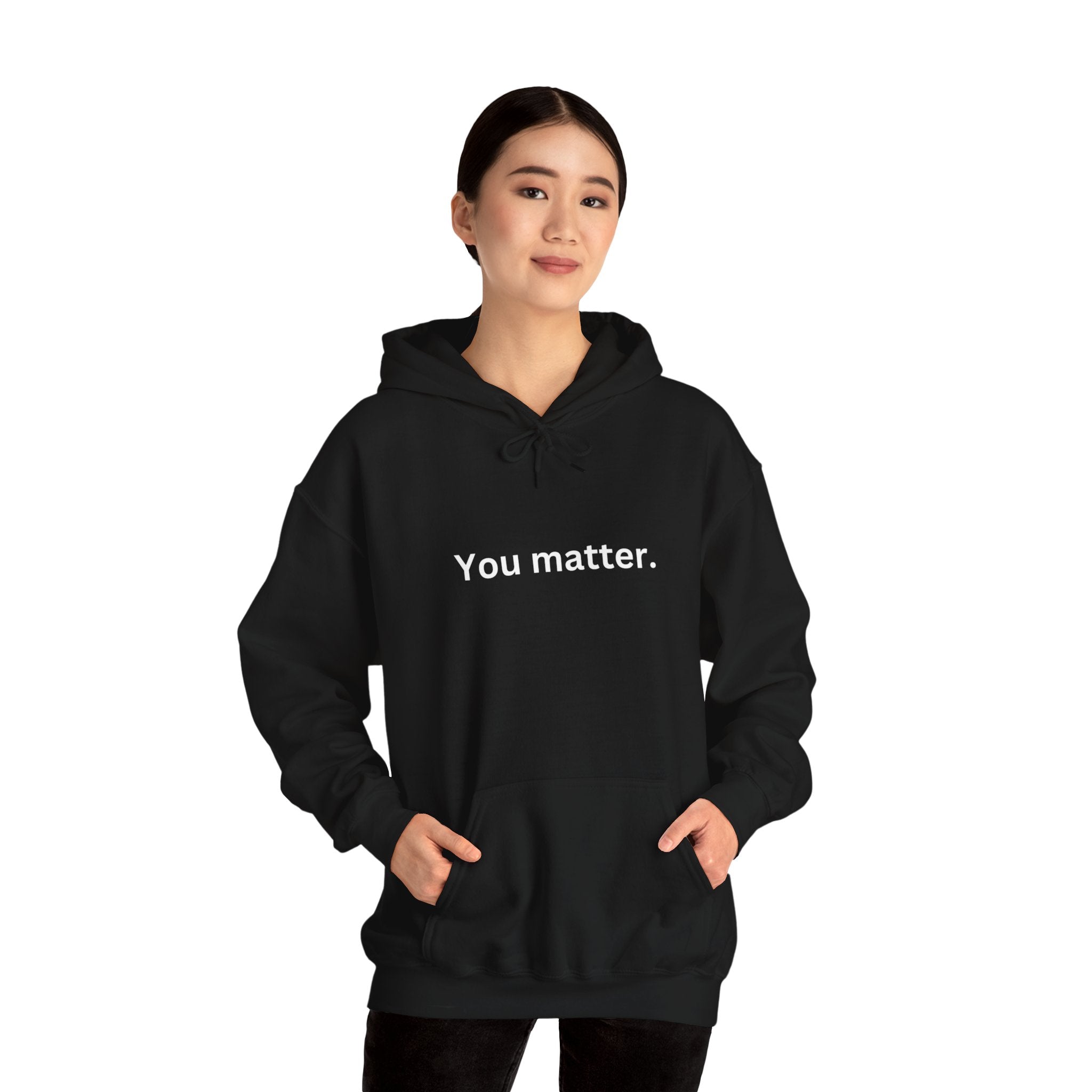 You Matter Motivational Hoodie White Txt